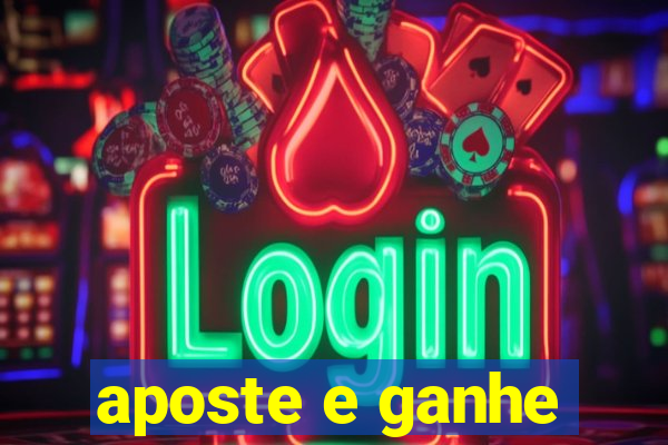 aposte e ganhe