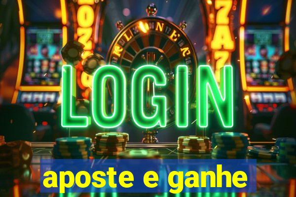 aposte e ganhe