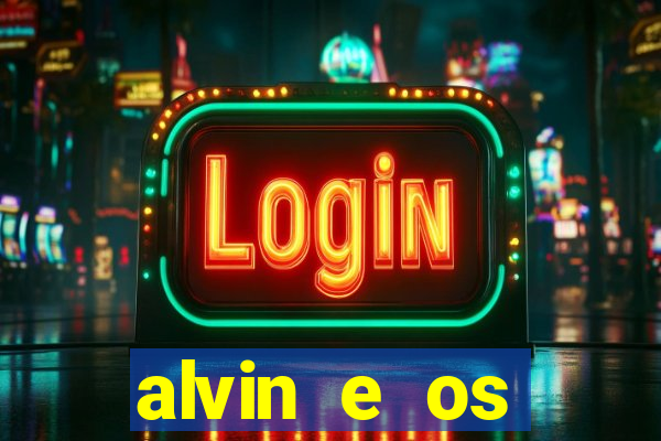 alvin e os esquilos 3 filme completo dublado mega filmes