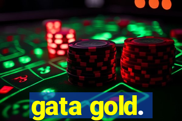 gata gold.