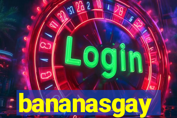 bananasgay