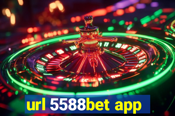 url 5588bet app