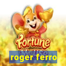 roger ferro