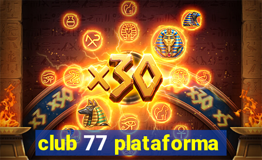 club 77 plataforma