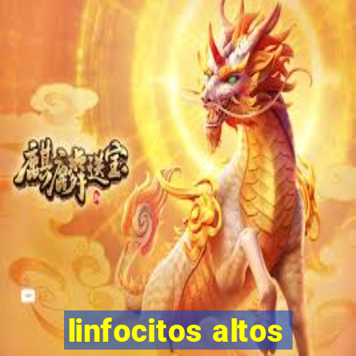 linfocitos altos