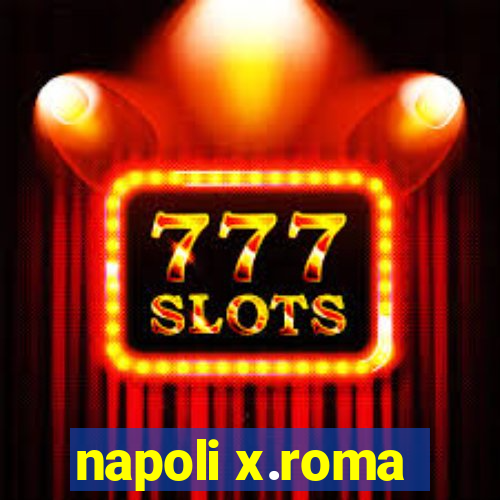 napoli x.roma