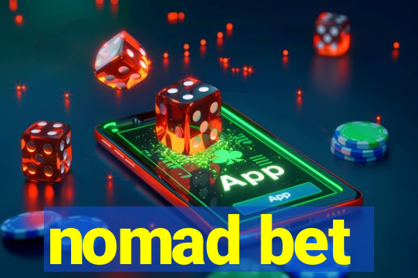 nomad bet