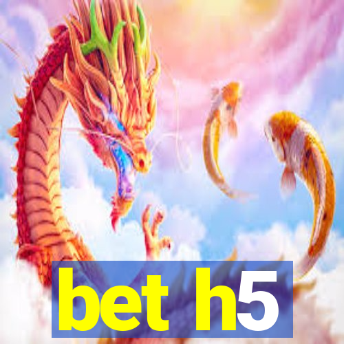 bet h5