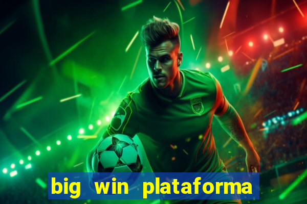 big win plataforma de jogos