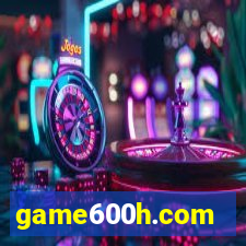 game600h.com