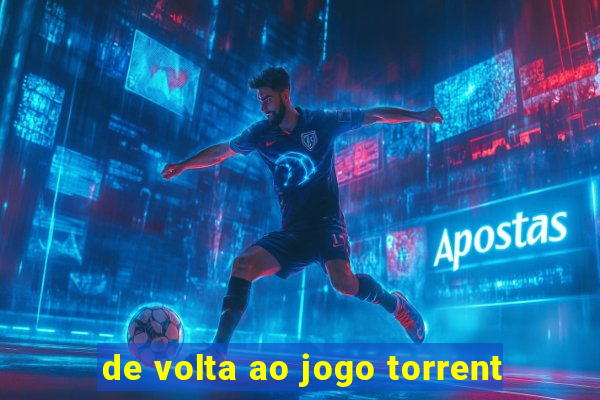 de volta ao jogo torrent