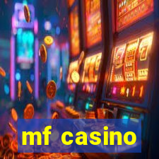 mf casino