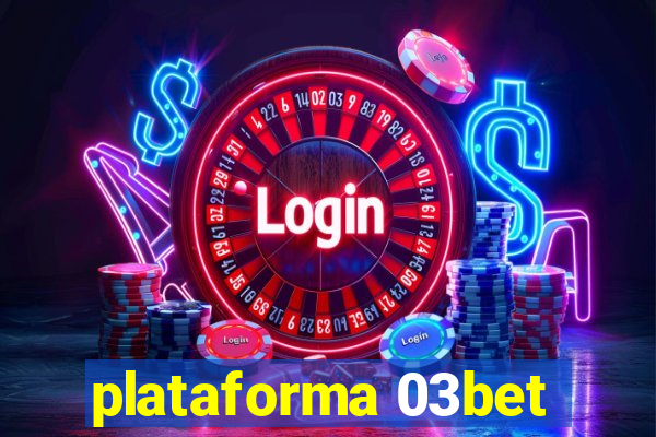 plataforma 03bet