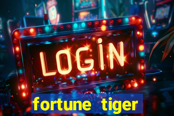 fortune tiger aposta de 1 real