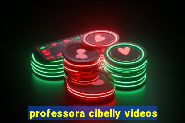 professora cibelly videos