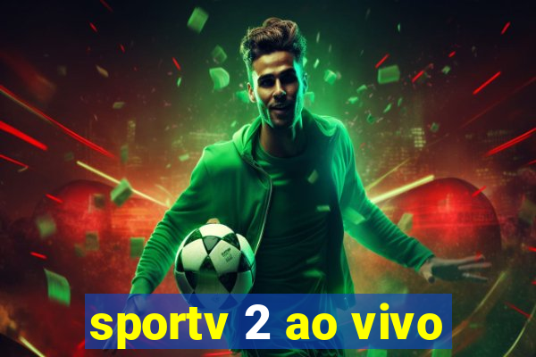 sportv 2 ao vivo