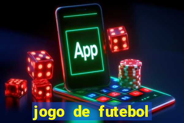 jogo de futebol com dinheiro infinito