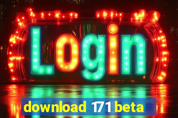 download 171 beta