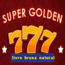 livro bruxa natural pdf gratis