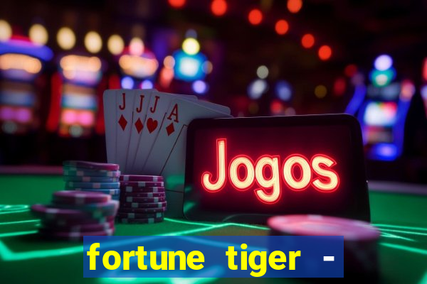 fortune tiger - horário das cartas 10x