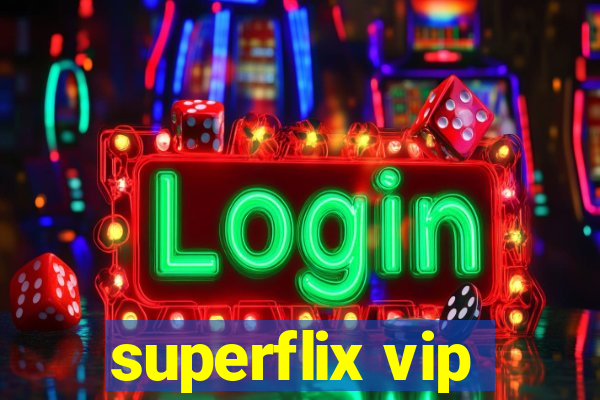 superflix vip