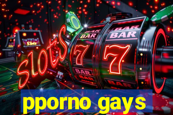 pporno gays