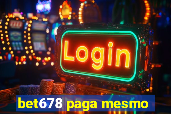 bet678 paga mesmo