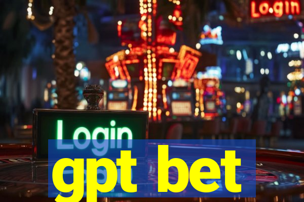 gpt bet