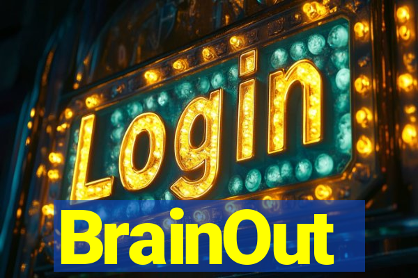 BrainOut