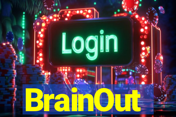 BrainOut