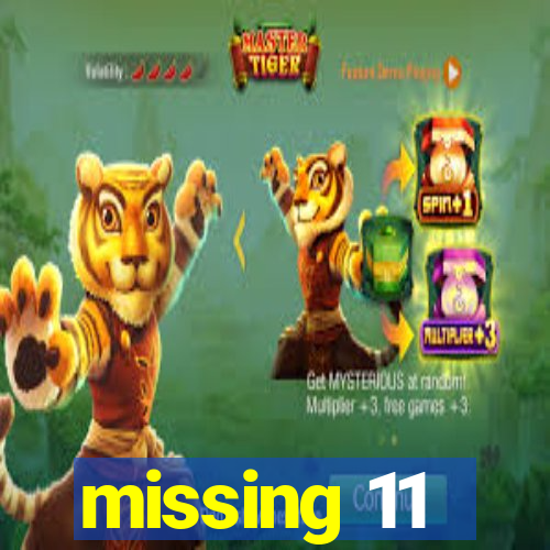 missing 11