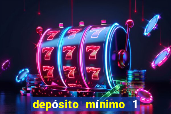 depósito mínimo 1 real fortune tiger