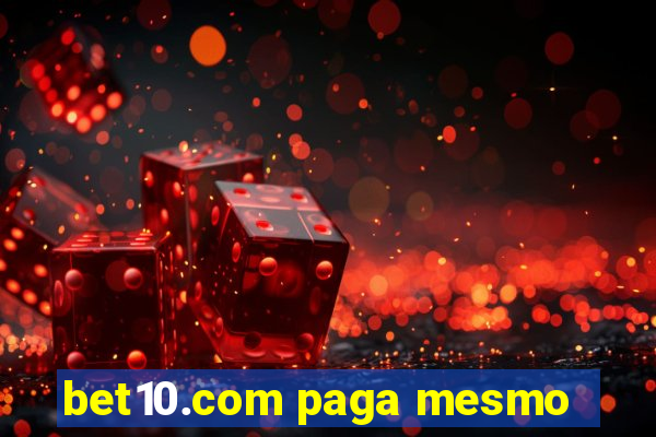 bet10.com paga mesmo