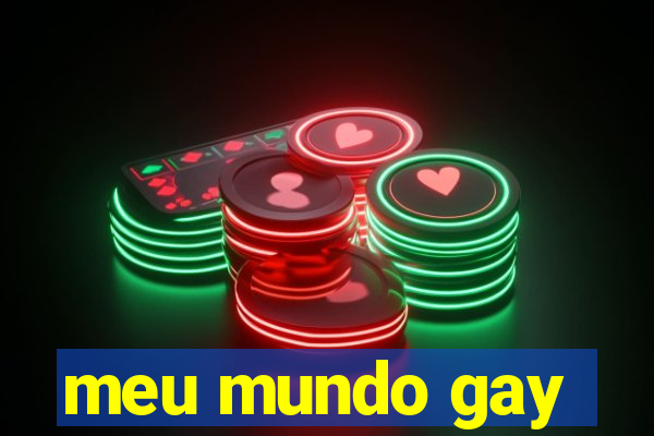 meu mundo gay