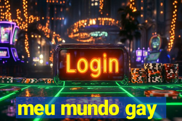 meu mundo gay