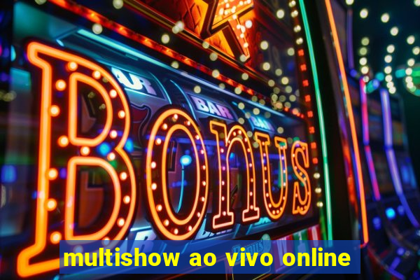 multishow ao vivo online