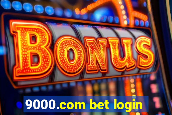 9000.com bet login