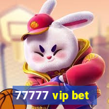 77777 vip bet