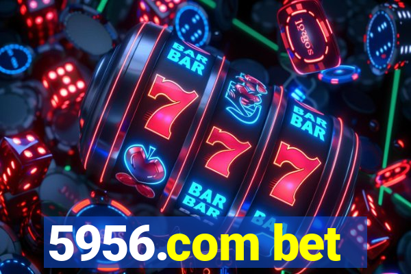 5956.com bet