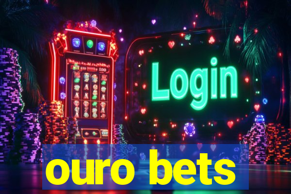 ouro bets