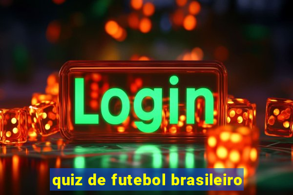 quiz de futebol brasileiro