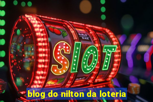 blog do nilton da loteria