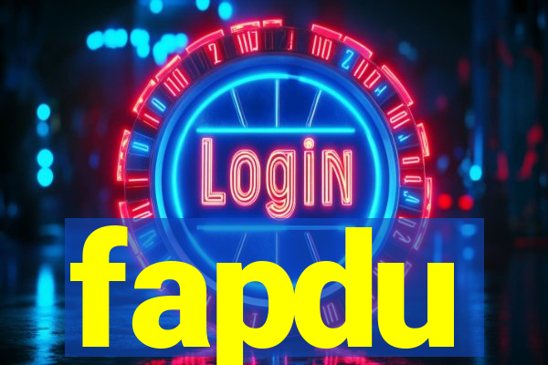 fapdu