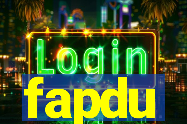 fapdu