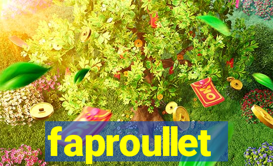 faproullet