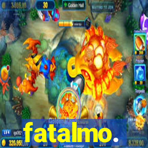 fatalmo.