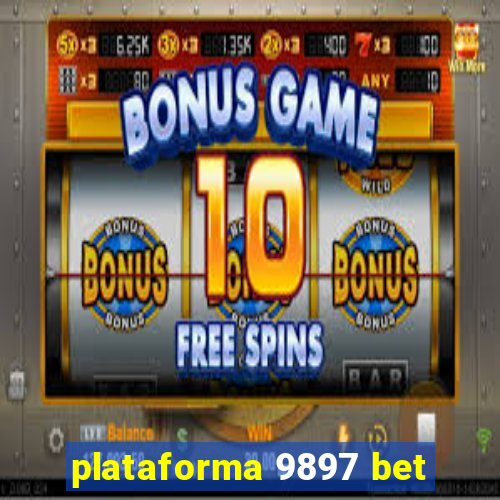 plataforma 9897 bet