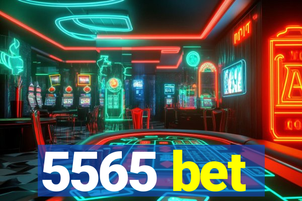 5565 bet