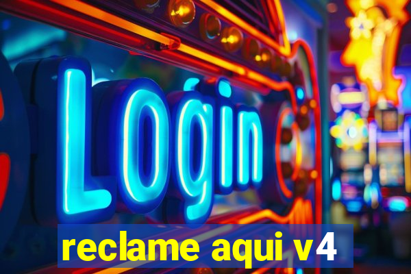 reclame aqui v4