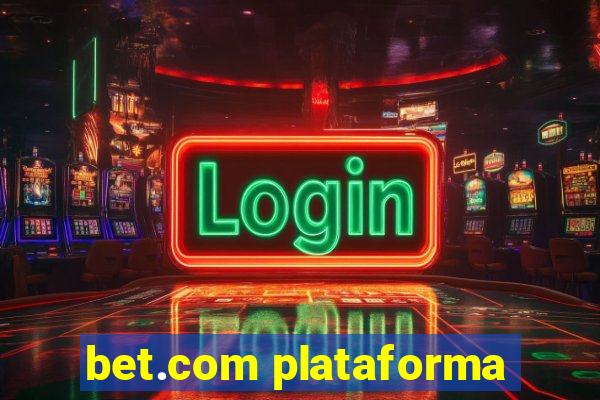 bet.com plataforma